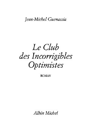 [Prix Goncourt des Lycéens 2009] • Le Club Des Incorrigibles Optimistes